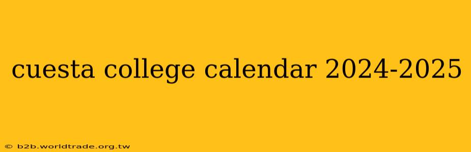 cuesta college calendar 2024-2025